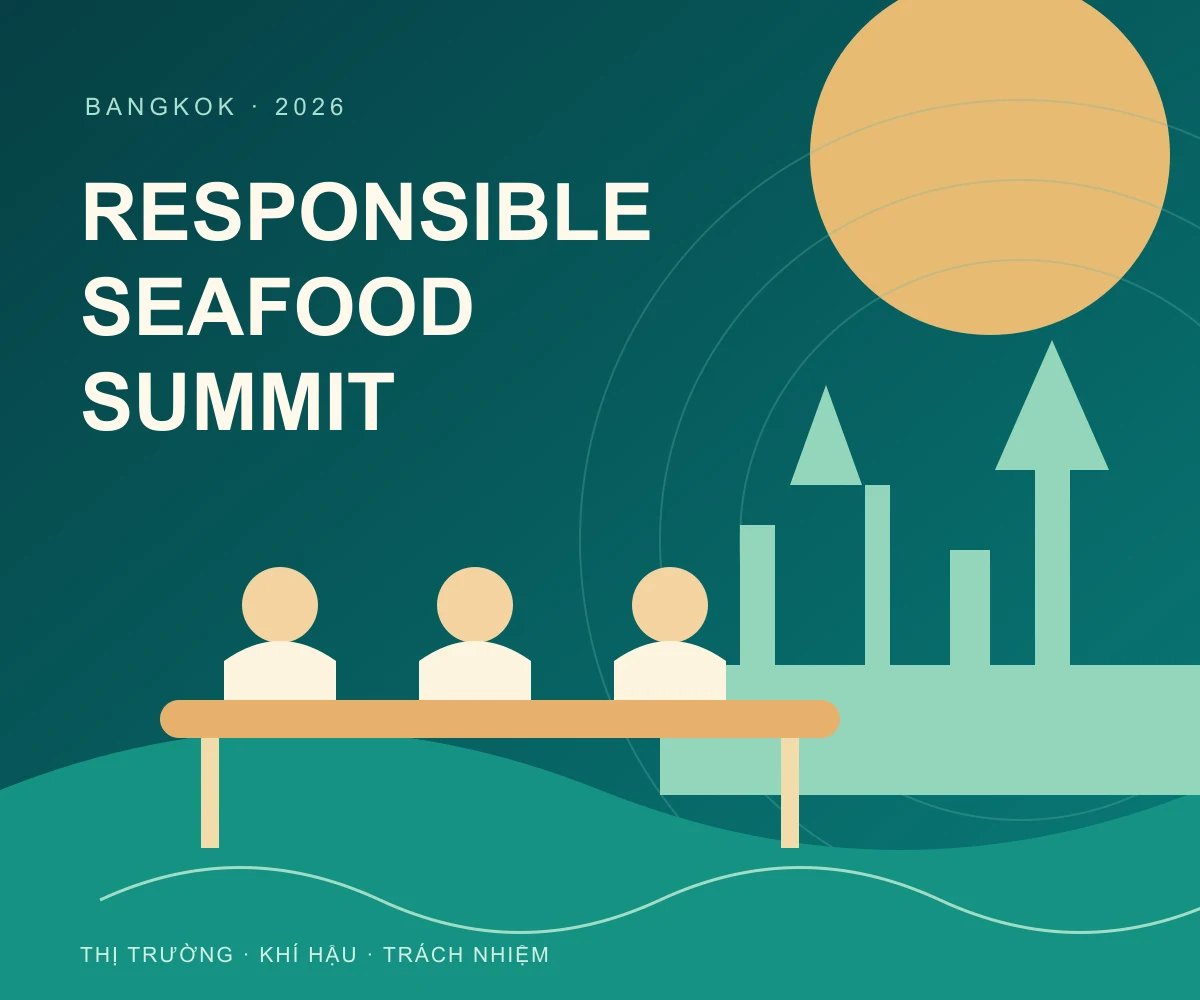 Responsible Seafood Summit 2026: Khi khí hậu đẩy chi phí nuôi lên cao